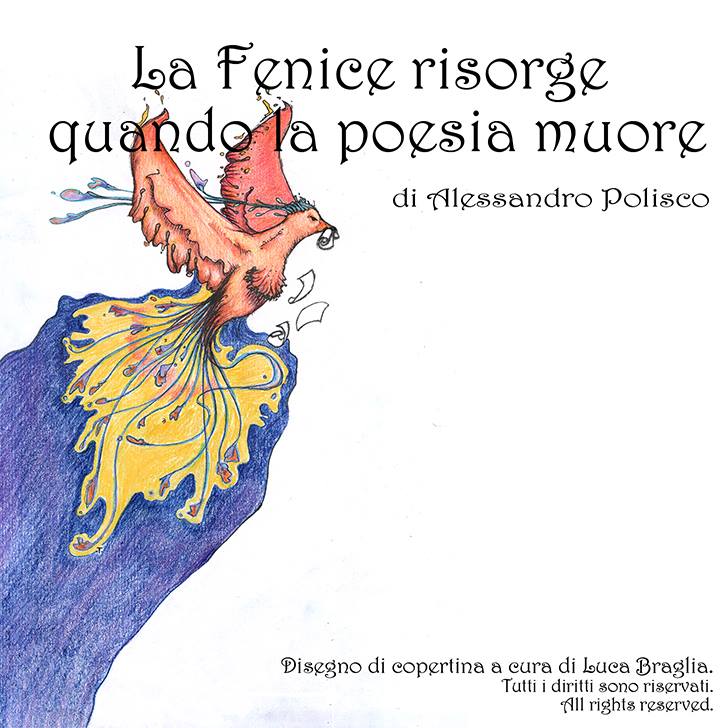LA FENICE RISORGE QUANDO LA POESIA MUORE