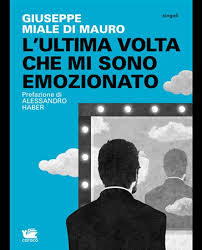 L'ULTIMA VOLTA CHE MI SONO EMOZIONATO